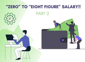 zero to eight figure salary part 2
