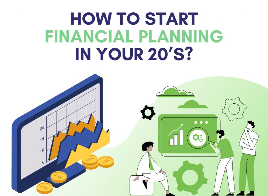 How to Start Financial Planning in Your 20’s?