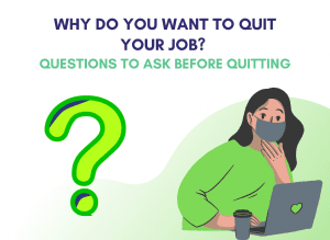 Questions to Ask Yourself Before Quitting a Job