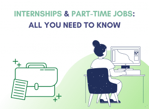 internships or part-time jobs