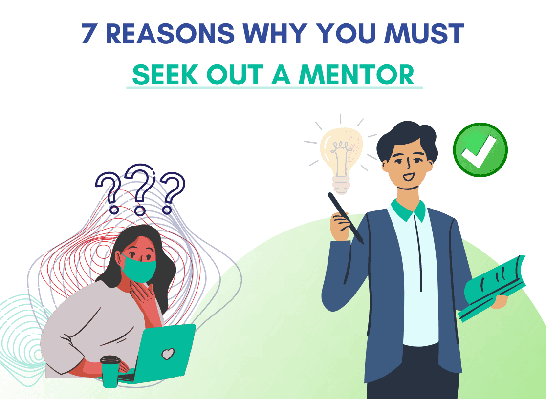 7 Reasons Why You Must Seek Out a Mentor - Anjani B Kuumar