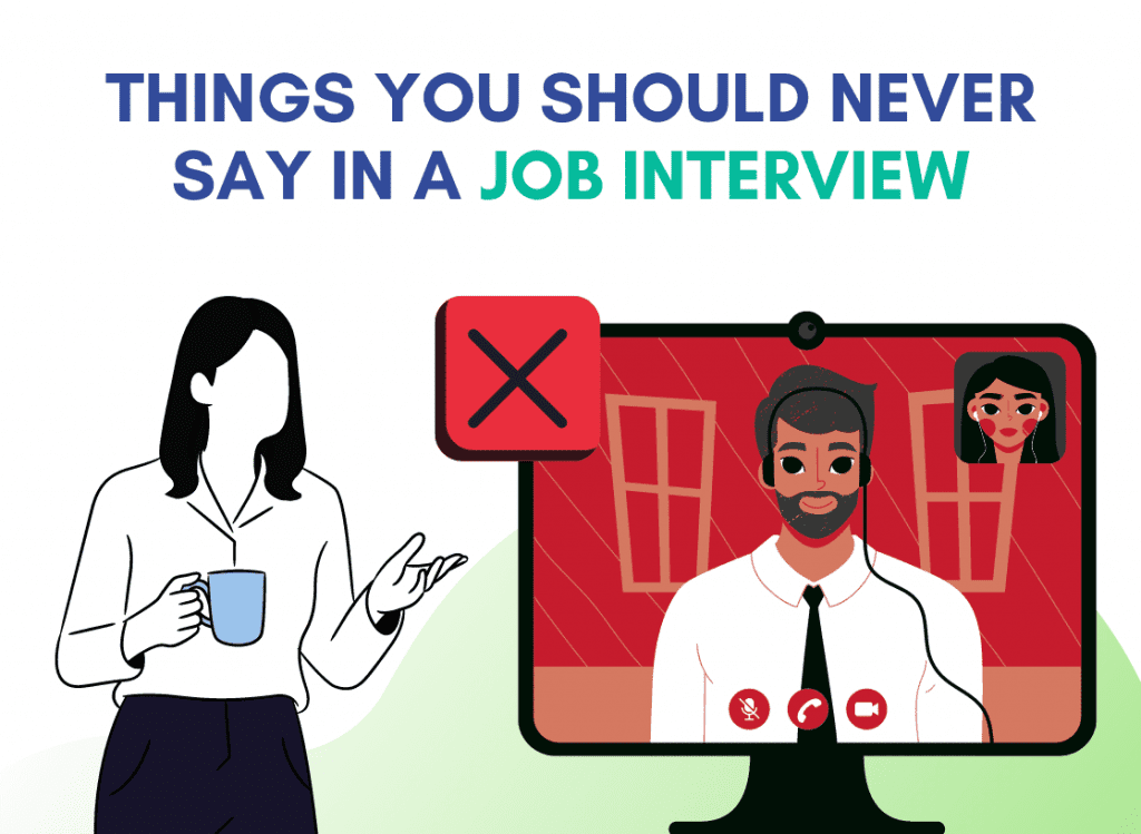 Never Say in a Job Interview